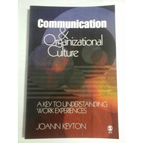 COMMUNUCATION & ORGANIZATIONAL CULTURE - JOANN KEYTON